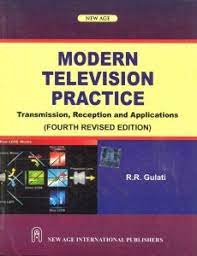 Modern Television Practice: Principles, Technology & Servicing - Transmission, Reception and Applications